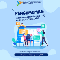 Pengumuman Final Calon Petugas Entri Pendataan Awal Registrasi Sosial Ekonomi (REGSOSEK) 2022