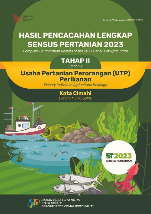 Hasil Pencacahan Lengkap Sensus Pertanian 2023 - Tahap II: Usaha Pertanian Perorangan (UTP) Perikanan Kota Cimahi