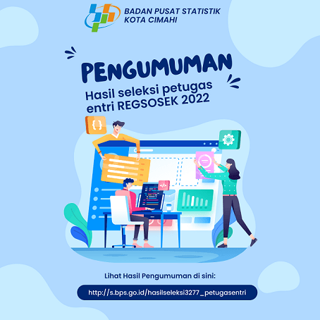 Pengumuman Hasil Seleksi Tahap I - Rekrutmen Petugas Entri Pendataan Awal REGSOSEK 2022